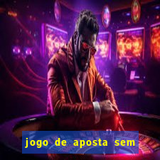 jogo de aposta sem depositar nada