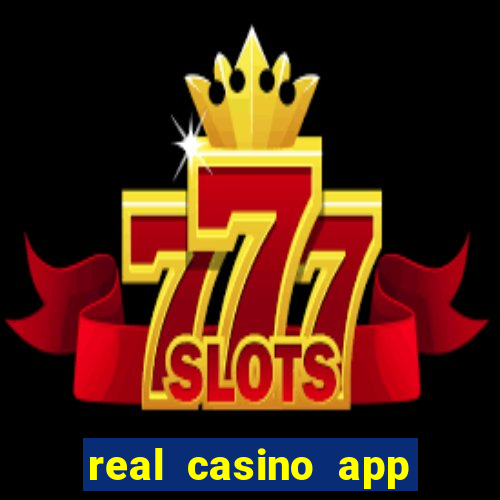 real casino app real money