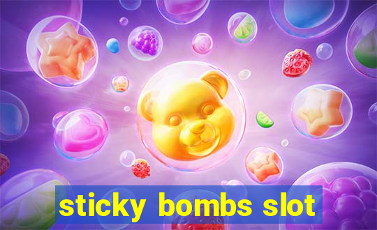 sticky bombs slot