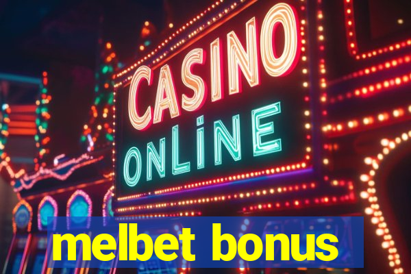 melbet bonus