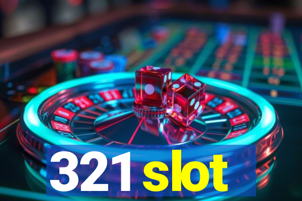 321 slot