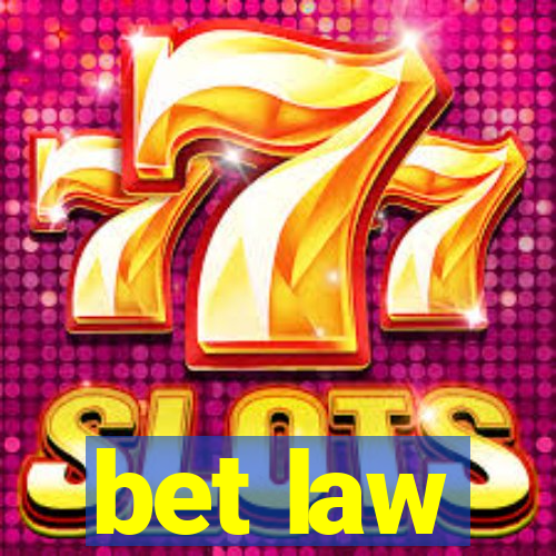 bet law