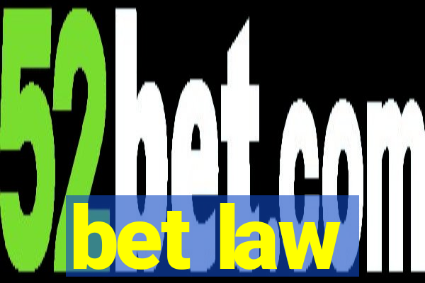 bet law