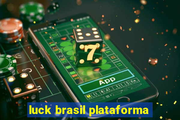 luck brasil plataforma