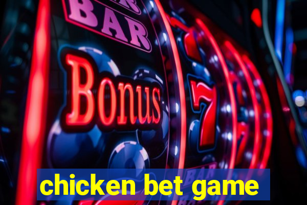 chicken bet game