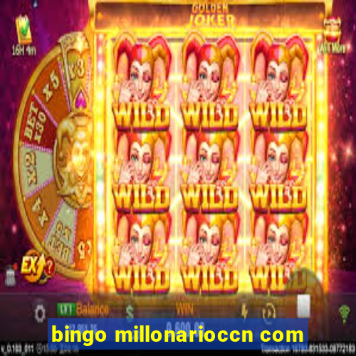 bingo millonarioccn com