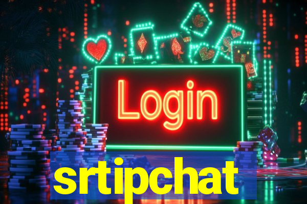 srtipchat