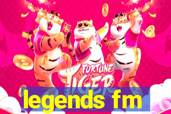 legends fm