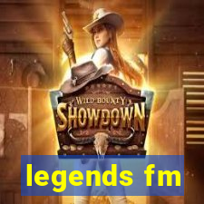 legends fm