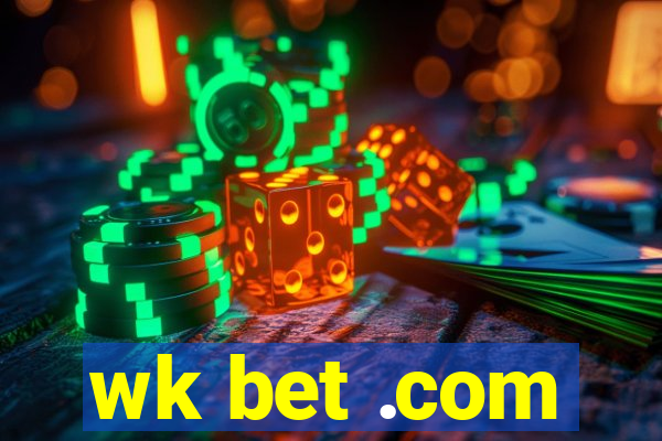 wk bet .com