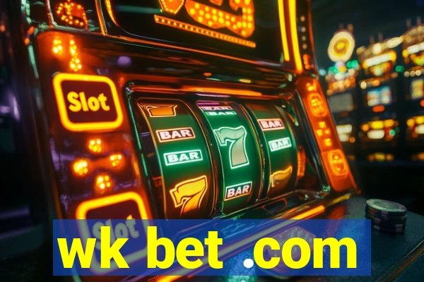 wk bet .com