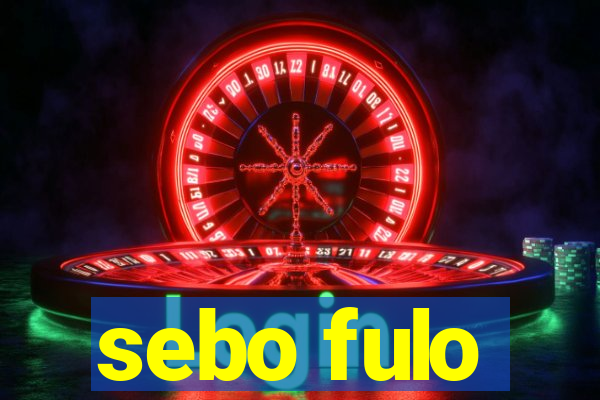 sebo fulo