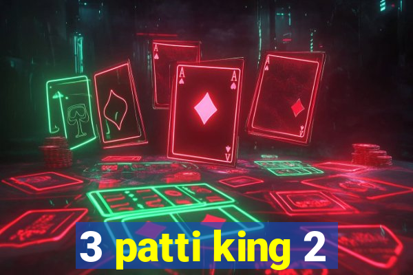 3 patti king 2