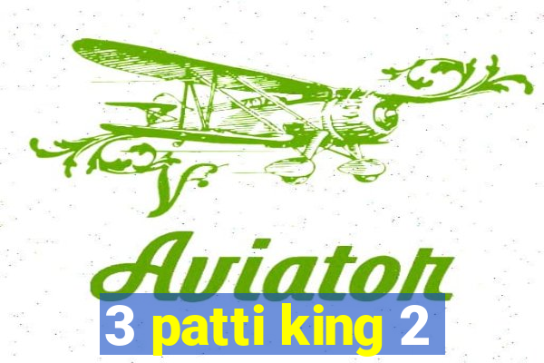 3 patti king 2