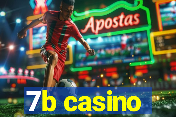 7b casino