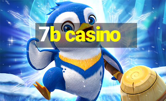 7b casino