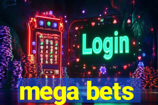 mega bets