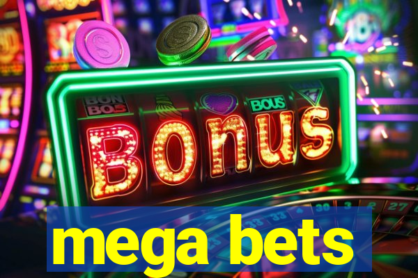 mega bets