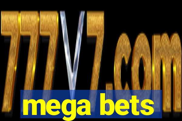 mega bets