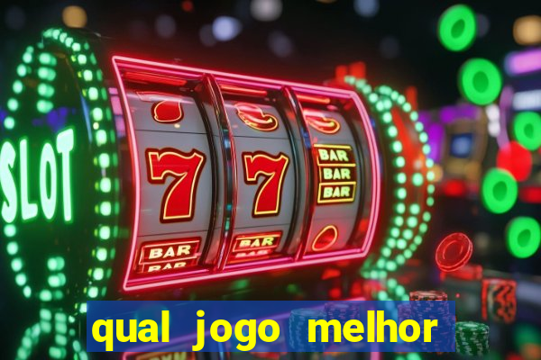 qual jogo melhor para ganhar dinheiro