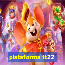 plataforma tt22