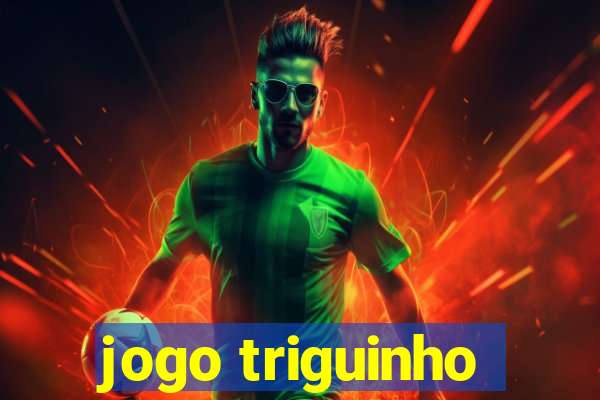 jogo triguinho