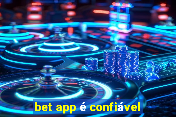 bet app é confiável