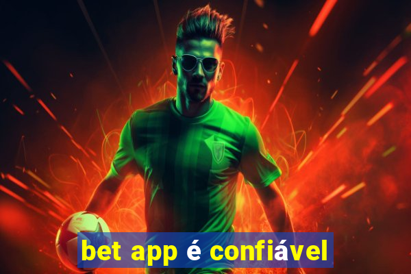 bet app é confiável