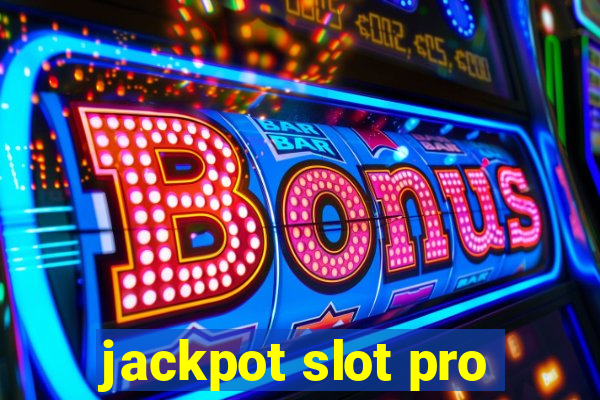 jackpot slot pro