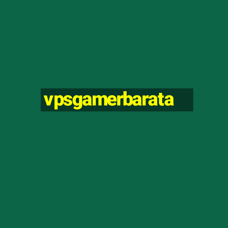 vpsgamerbarata