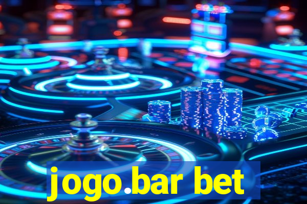 jogo.bar bet