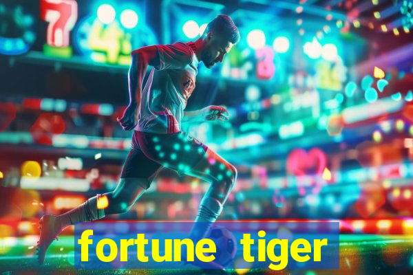 fortune tiger minimo 1 real