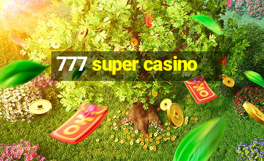 777 super casino