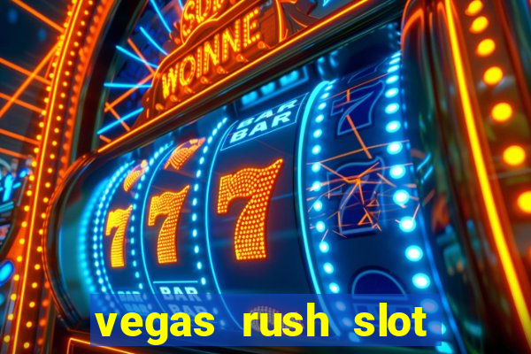 vegas rush slot free play