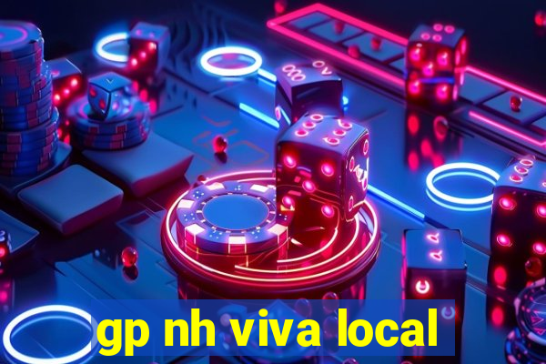 gp nh viva local