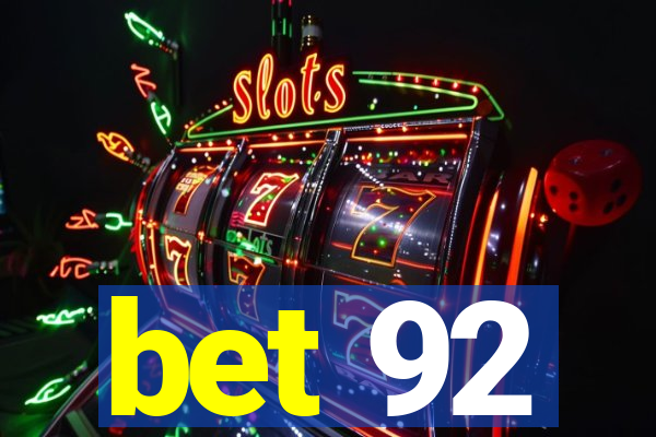 bet 92