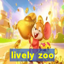 lively zoo