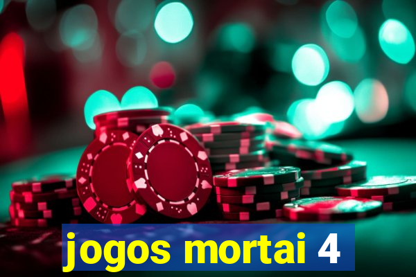 jogos mortai 4