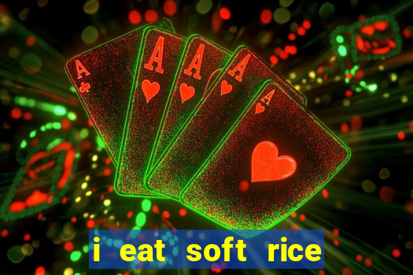 i eat soft rice in another world pt br