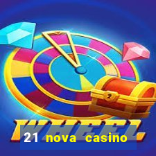 21 nova casino coupon code