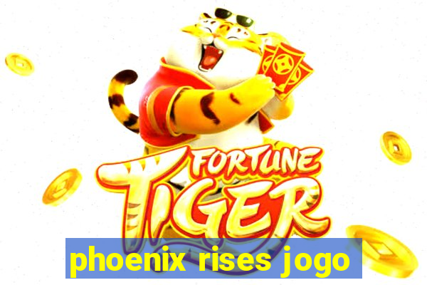 phoenix rises jogo