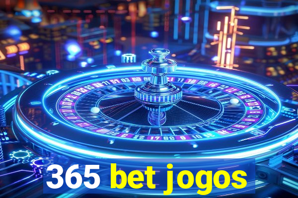 365 bet jogos