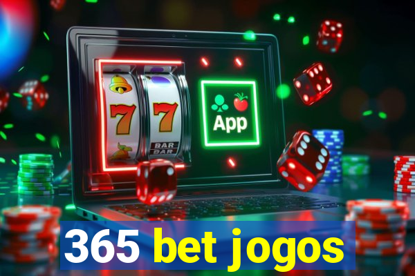 365 bet jogos