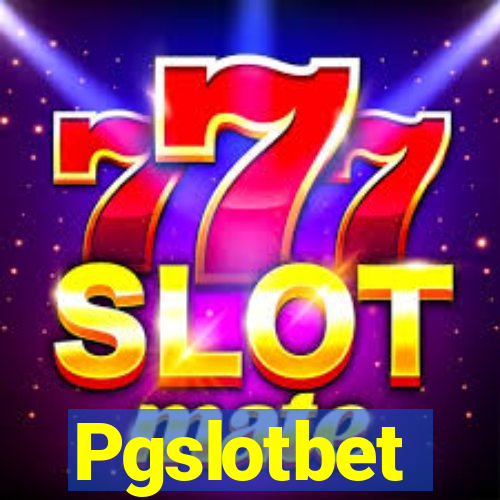 Pgslotbet