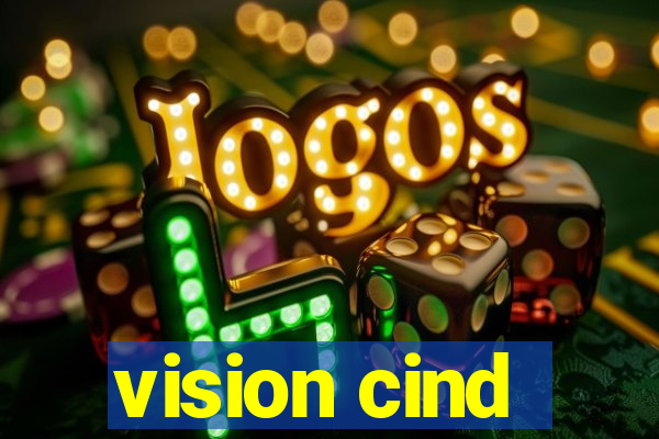 vision cind