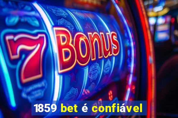 1859 bet é confiável