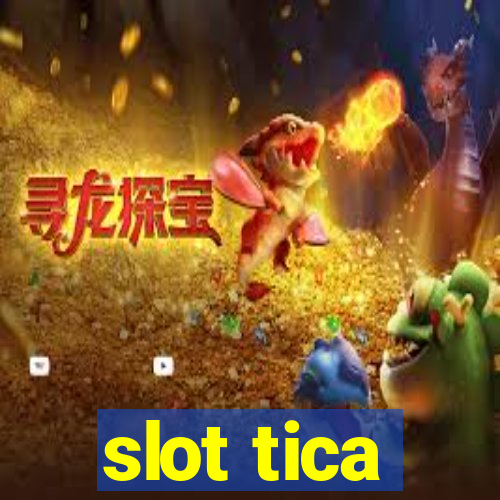 slot tica