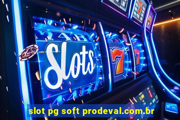 slot pg soft prodeval.com.br