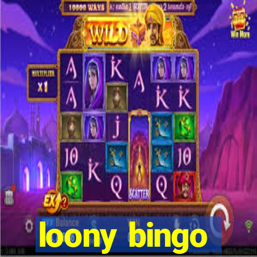 loony bingo