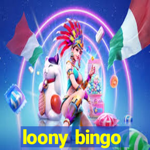 loony bingo